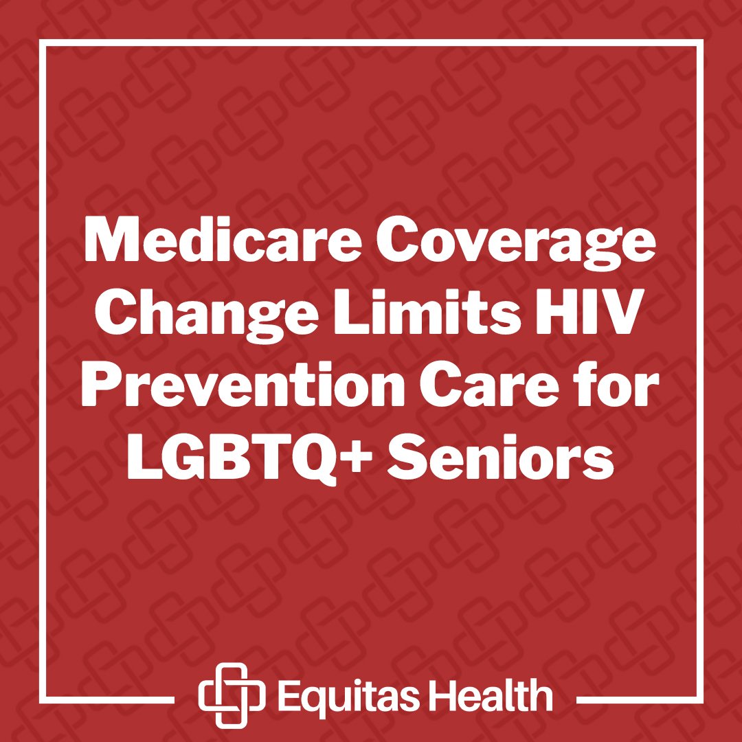 Medicare Coverage Change Limits HIV Prevention Care for LGBTQ+ Seniors